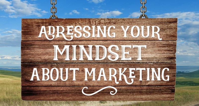 Addressing-your-mindset-about-marketing